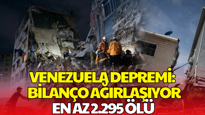 Venezuela'daki Deprem Felaketi: Can Kaybı 2 Bin 295'e Çıktı